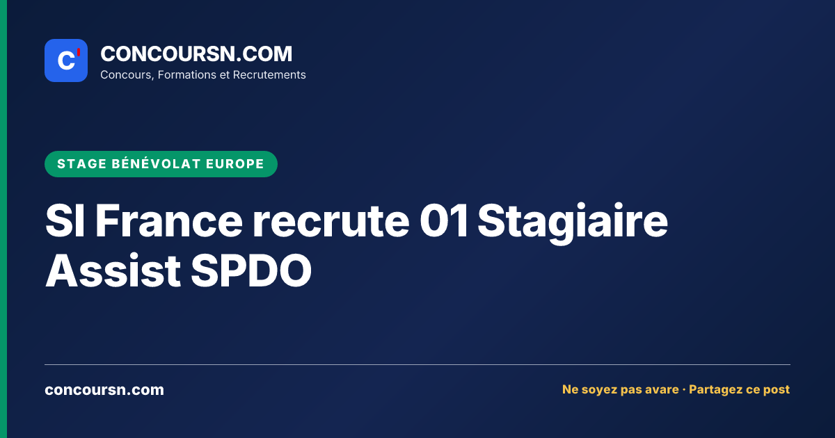 Illustration de l’article : SI France recrute 01 Stagiaire Assist SPDO