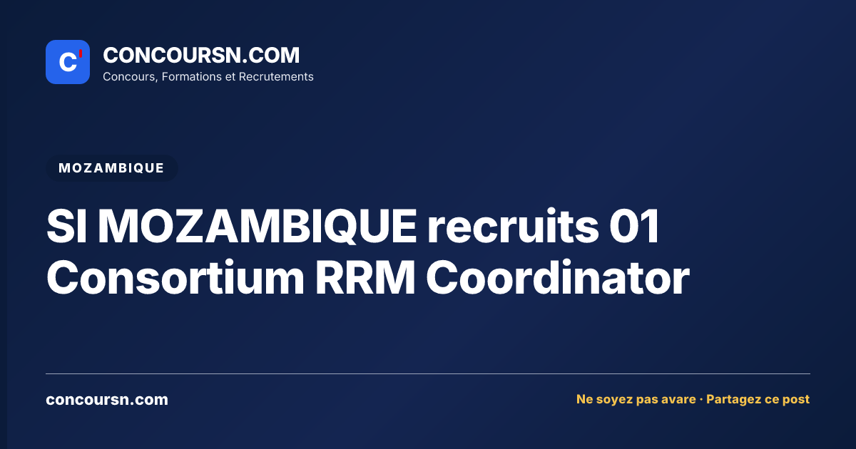 SI MOZAMBIQUE recruits 01 Consortium RRM Coordinator
