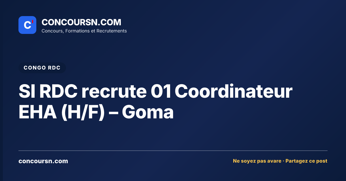 Illustration de l’article : SI RDC recrute 01 Coordinateur EHA (H/F) – Goma