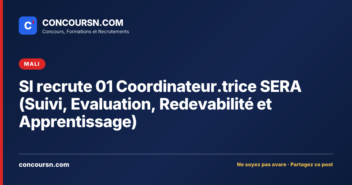 Illustration de l’article : SI recrute 01 Coordinateur.trice SERA (Suivi, Evaluation, Redevabilité et Apprentissage)