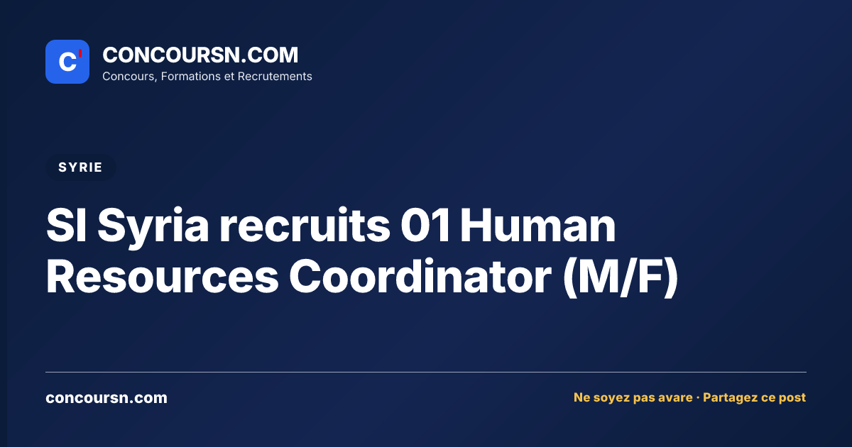 Illustration de l’article : SI Syria recruits 01 Human Resources Coordinator (M/F)