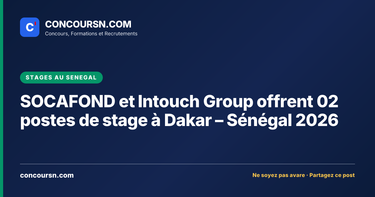 Illustration de l’article : SOCAFOND et Intouch Group offrent 02 postes de stage à Dakar – Sénégal 2026