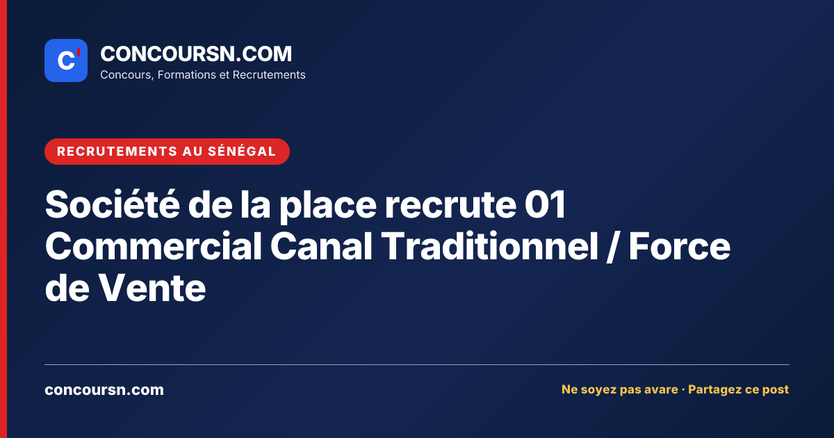 Illustration de l’article : Société de la place recrute 01 Commercial Canal Traditionnel / Force de Vente