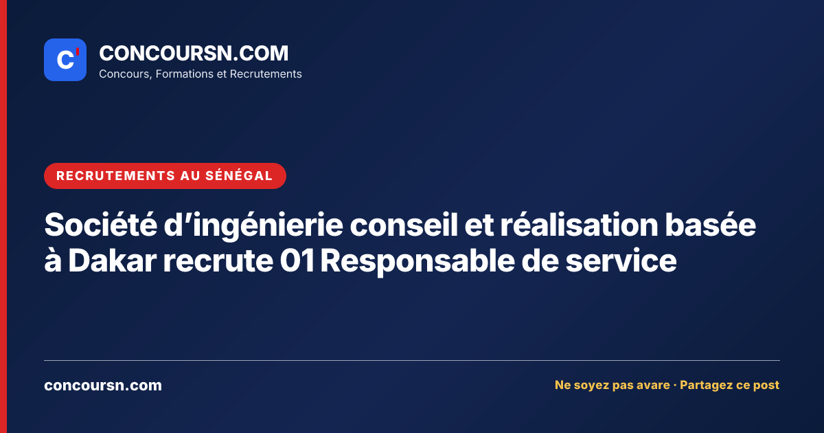 Illustration de l’article : Société d’ingénierie conseil et réalisation basée à Dakar recrute 01 Responsable de service