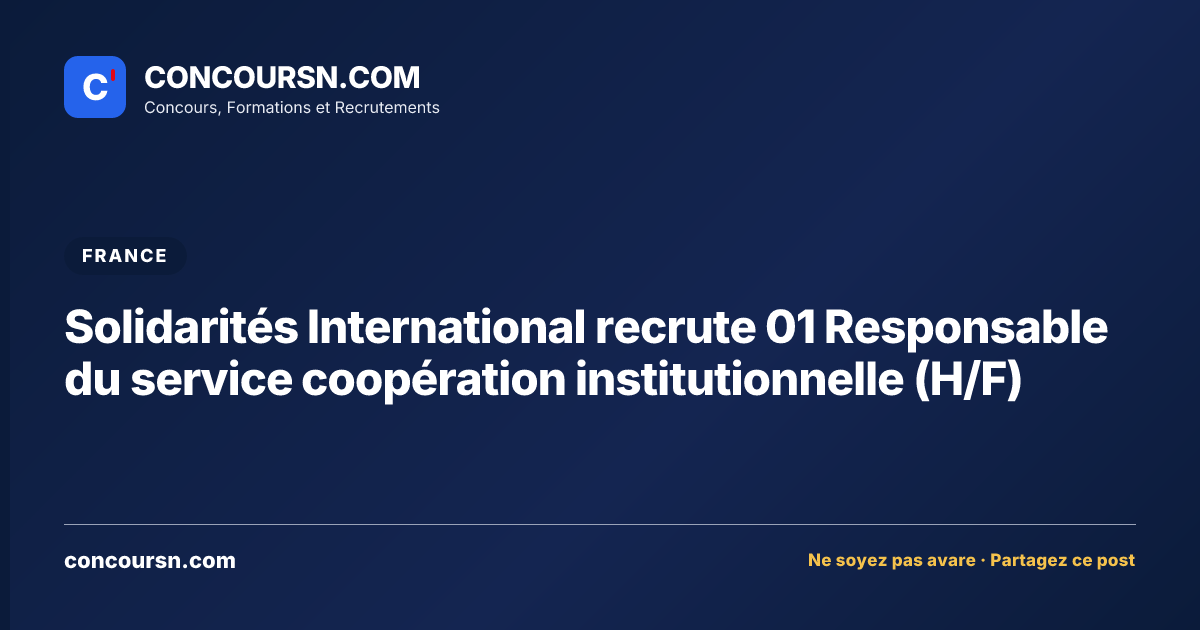 Illustration de l’article : Solidarités International recrute 01 Responsable du service coopération institutionnelle (H/F)