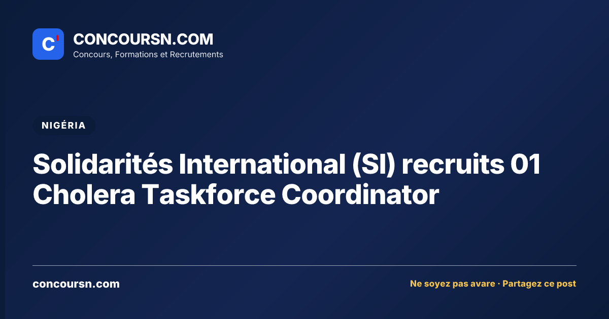 Illustration de l’article : Solidarités International (SI) recruits 01 Cholera Taskforce Coordinator