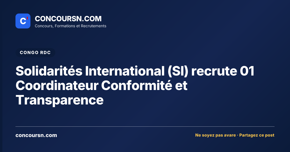 Illustration de l’article : Solidarités International (SI) recrute 01 Coordinateur Conformité et Transparence