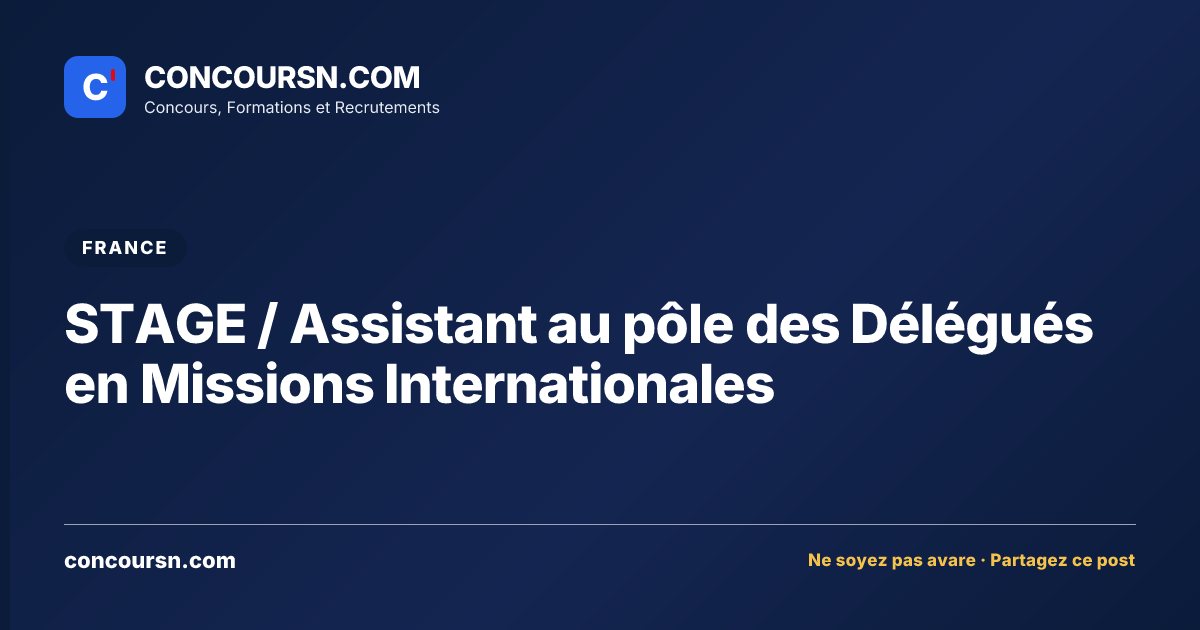 Illustration de l’article : STAGE / Assistant au pôle des Délégués en Missions Internationales