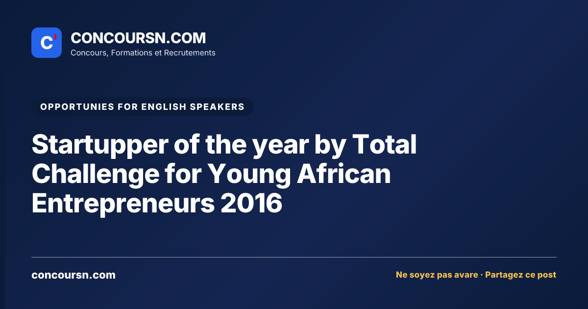 Illustration de l’article : Startupper of the year by Total Challenge for Young African Entrepreneurs 2016
