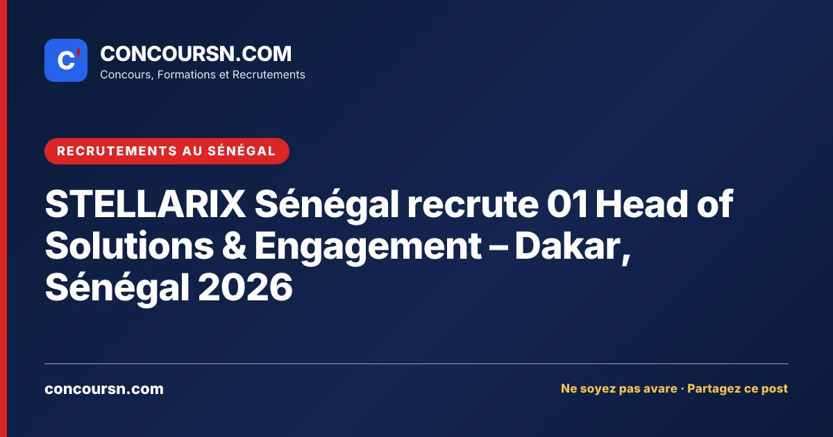 Illustration de l’article : STELLARIX Sénégal recrute 01 Head of Solutions & Engagement – Dakar, Sénégal 2026