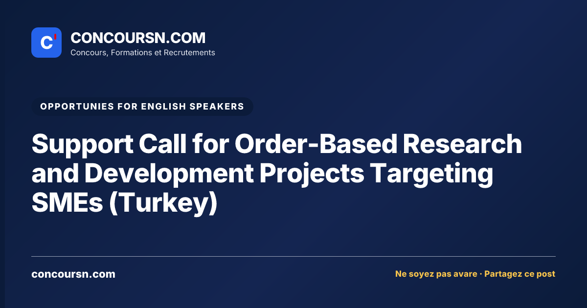 Support Call for Order-Based Research and Development Projects Targeting SMEs (Turkey)