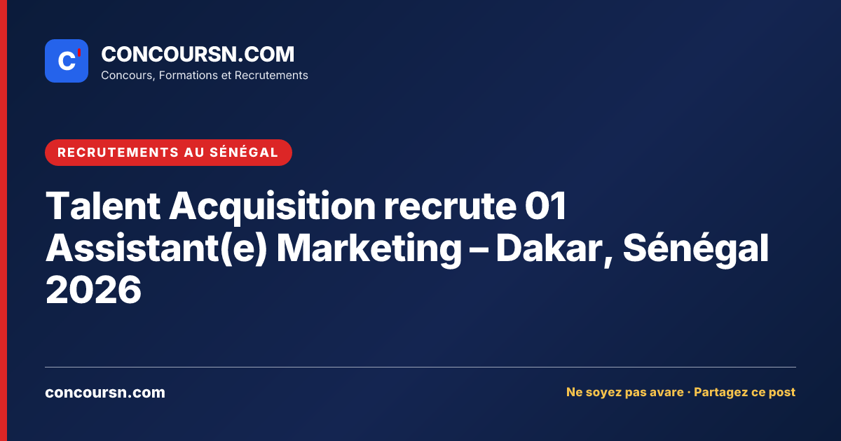 Illustration de l’article : Talent Acquisition recrute 01 Assistant(e) Marketing – Dakar, Sénégal 2026