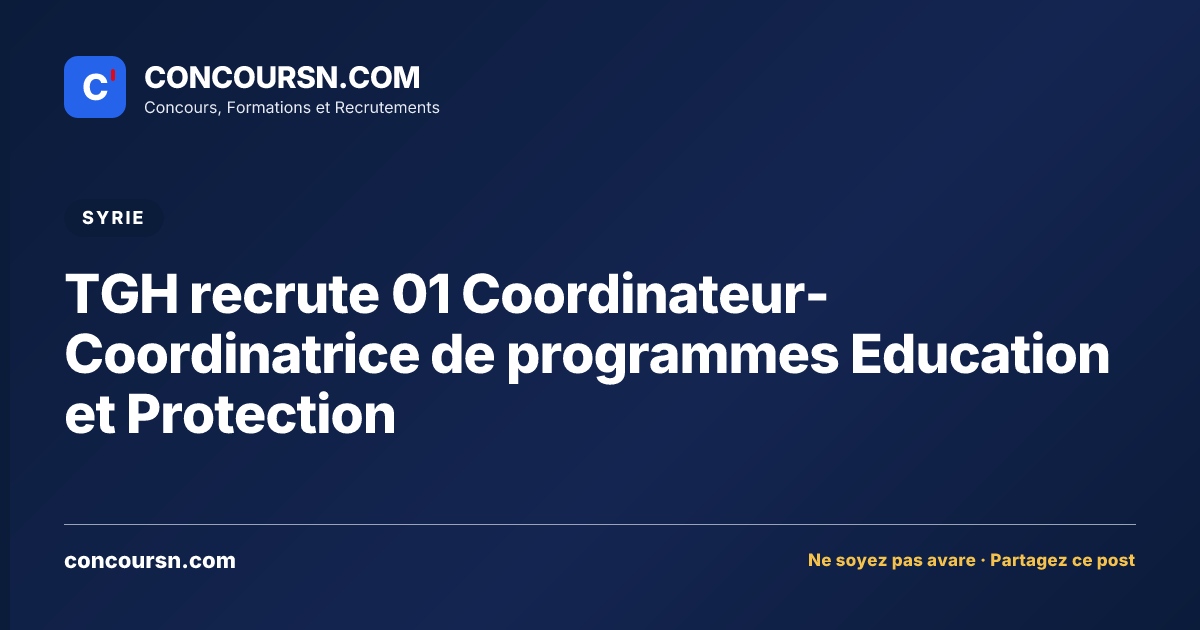 Illustration de l’article : TGH recrute 01 Coordinateur-Coordinatrice de programmes Education et Protection
