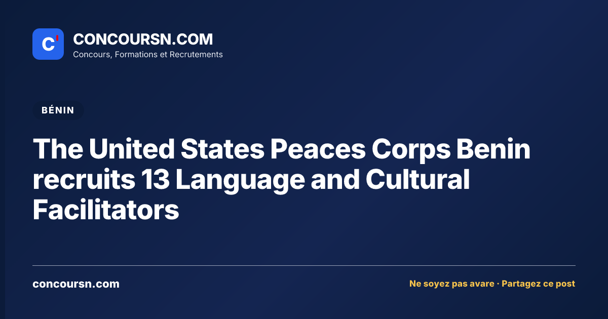 Illustration de l’article : The United States Peaces Corps Benin recruits 13 Language and Cultural Facilitators