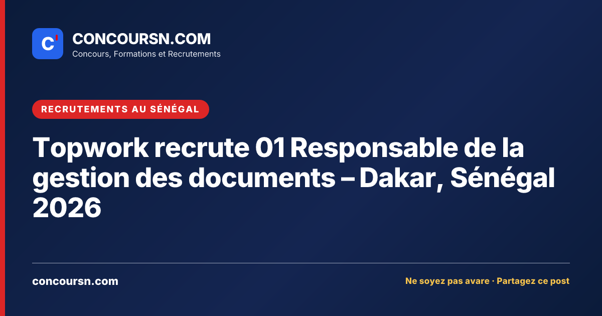 Illustration de l’article : Topwork recrute 01 Responsable de la gestion des documents – Dakar, Sénégal 2026