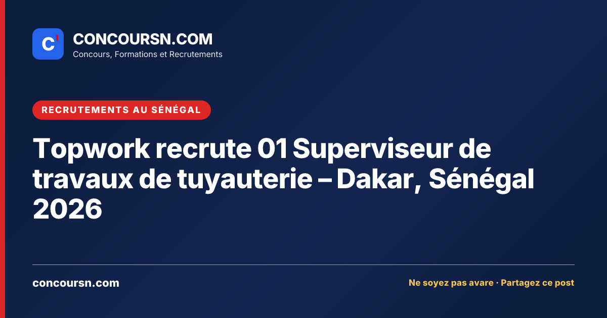 Illustration de l’article : Topwork recrute 01 Superviseur de travaux de tuyauterie – Dakar, Sénégal 2026