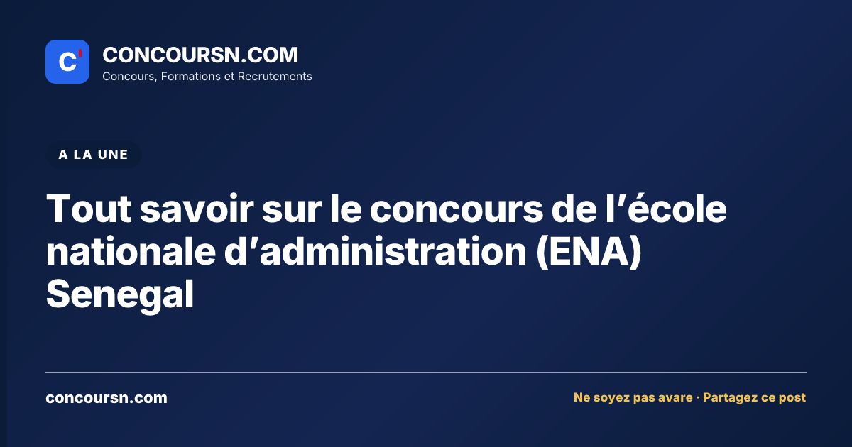 Illustration de l’article : Tout savoir sur le concours de l’école nationale d’administration (ENA) Senegal