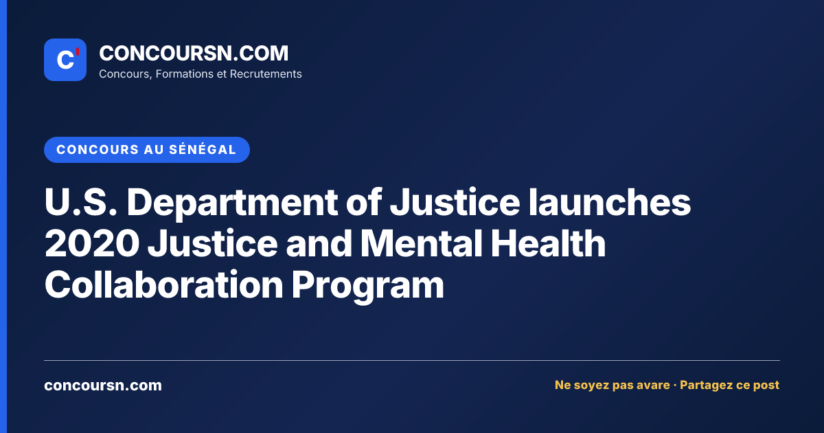U.S. Department of Justice launches 2020 Justice and Mental Health Collaboration Program