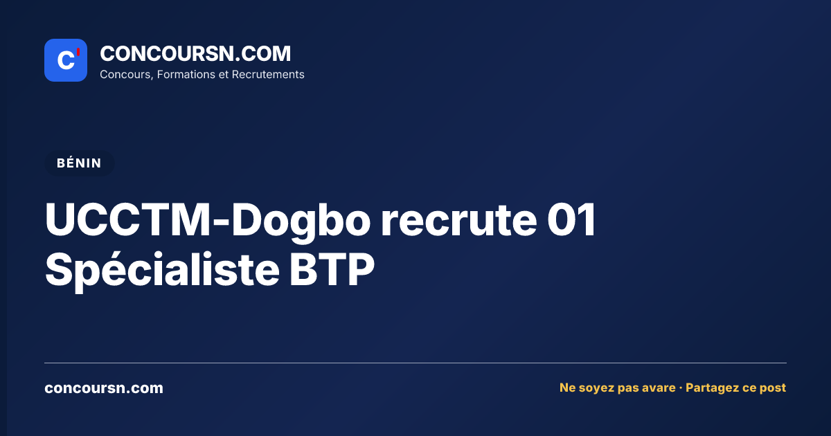 Illustration de l’article : UCCTM-Dogbo recrute 01 Spécialiste BTP