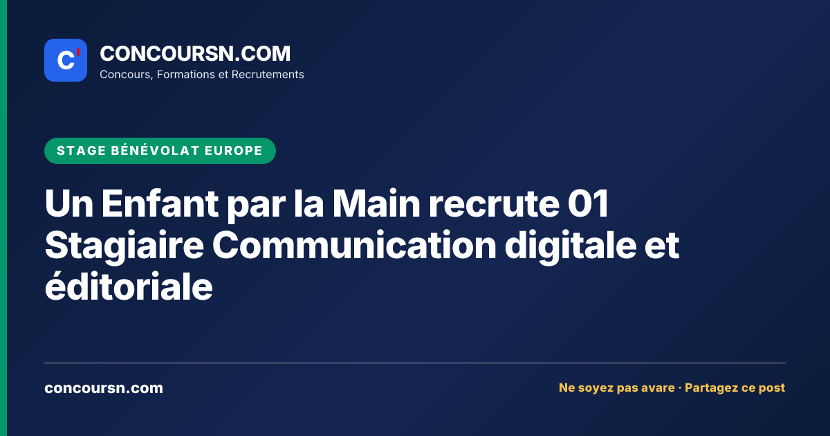 Illustration de l’article : Un Enfant par la Main recrute 01 Stagiaire Communication digitale et éditoriale