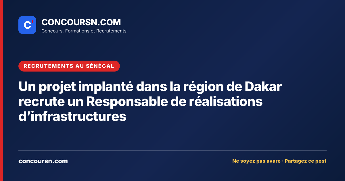 Illustration de l’article : Un projet implanté dans la région de Dakar recrute un Responsable de réalisations d’infrastructures