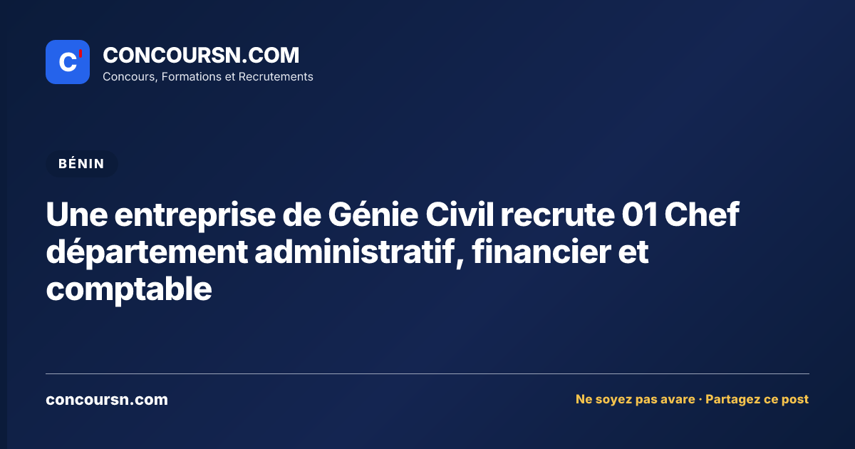 Une entreprise de Génie Civil recrute 01 Chef département administratif, financier et comptable