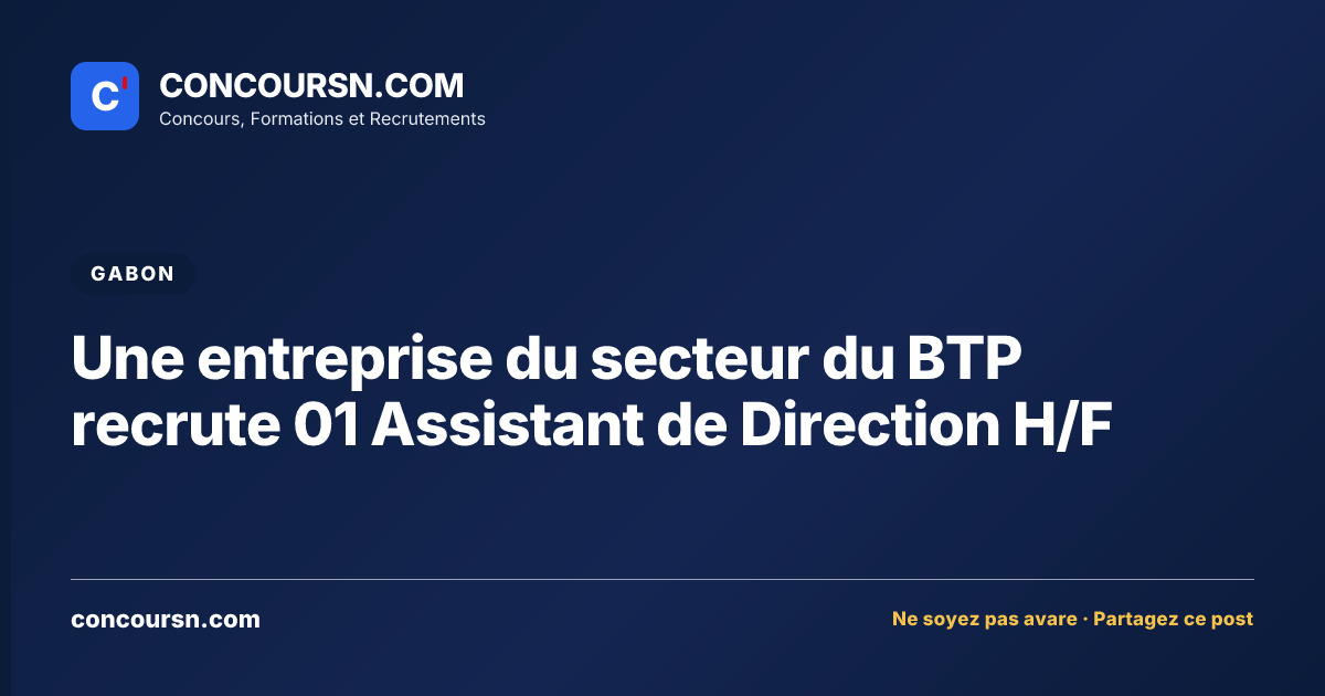 Une entreprise du secteur du BTP recrute 01 Assistant de Direction H/F