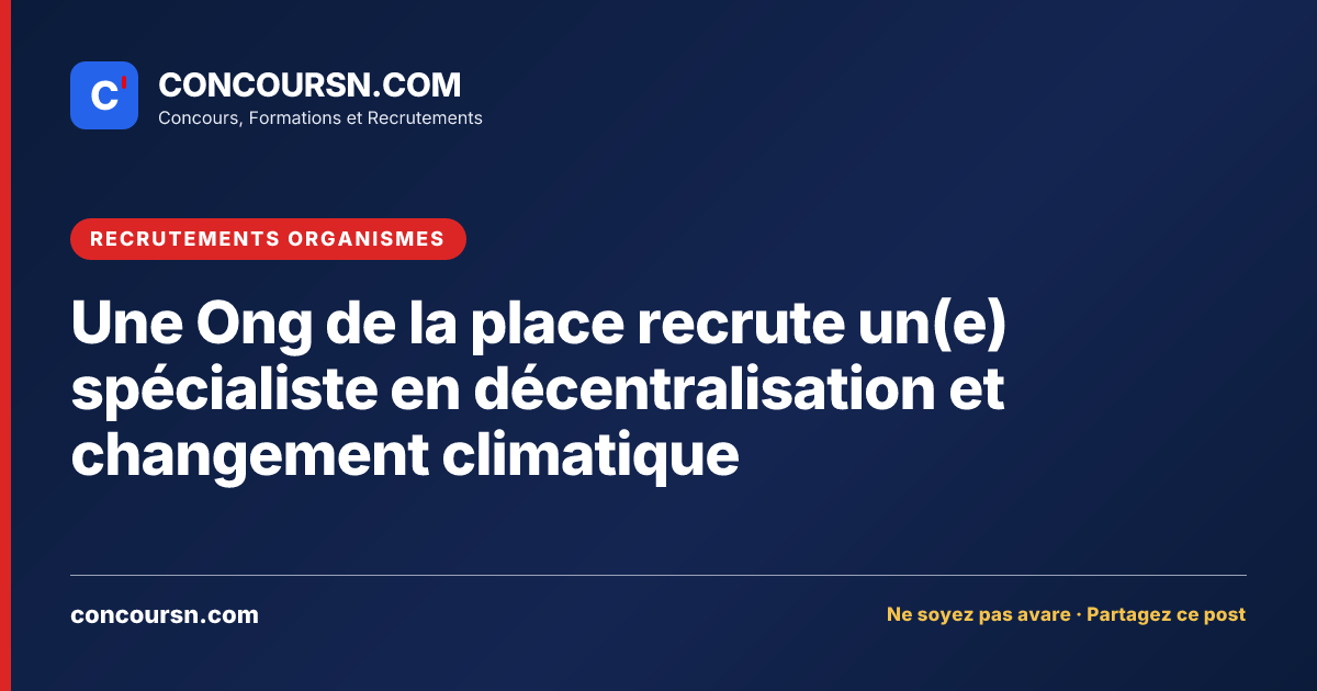 Illustration de l’article : Une Ong de la place recrute un(e) spécialiste en décentralisation et changement climatique