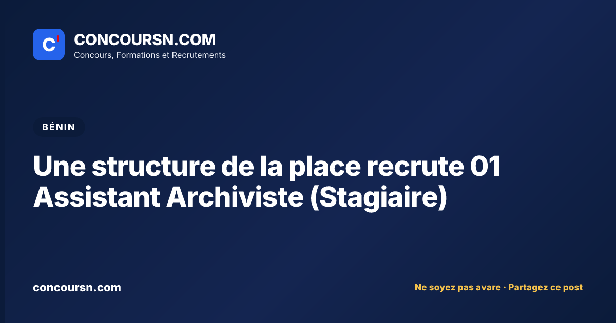 Illustration de l’article : Une structure de la place recrute 01 Assistant Archiviste (Stagiaire)
