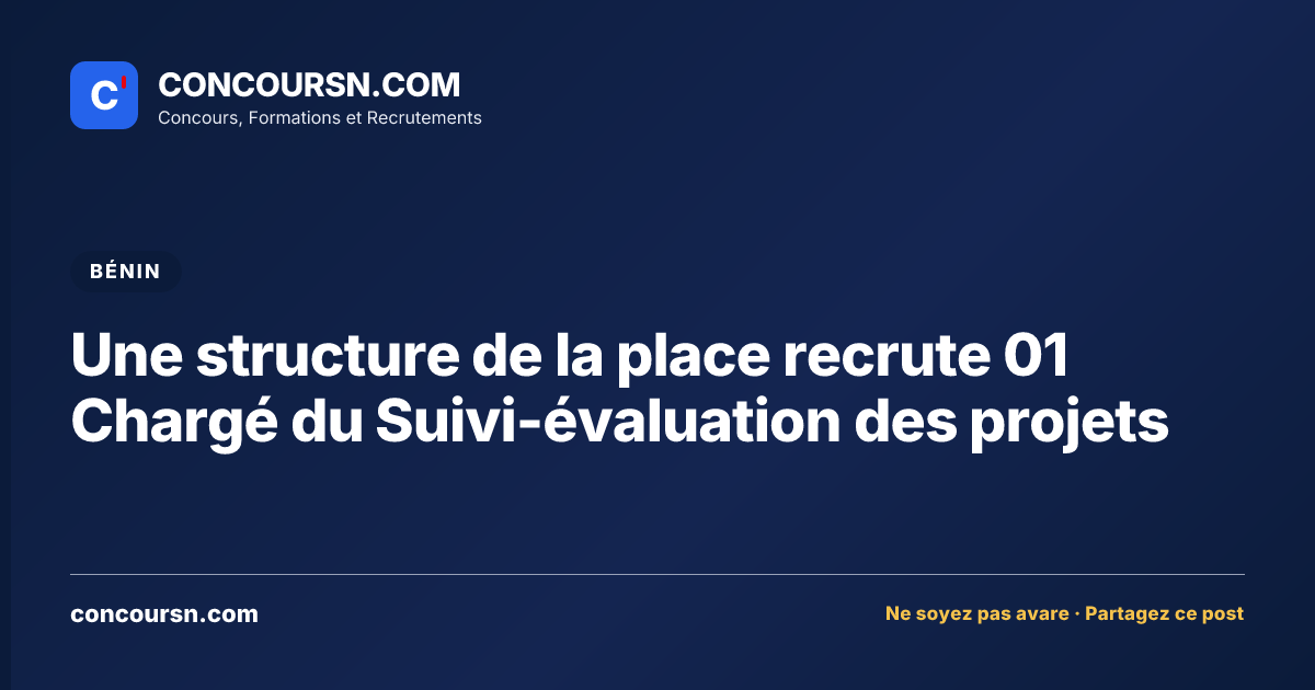 Une structure de la place recrute 01 Chargé du Suivi-évaluation des projets