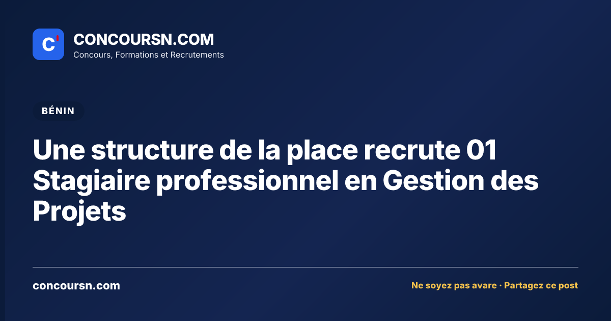 Illustration de l’article : Une structure de la place recrute 01 Stagiaire professionnel en Gestion des Projets