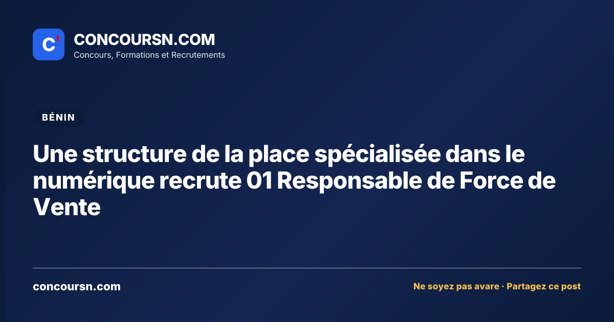 Illustration de l’article : Une structure de la place spécialisée dans le numérique recrute 01 Responsable de Force de Vente