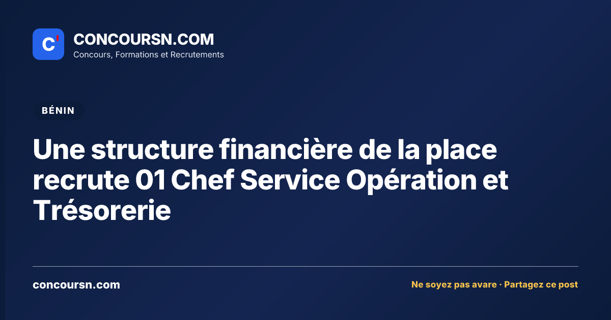 Illustration de l’article : Une structure financière de la place recrute 01 Chef Service Opération et Trésorerie