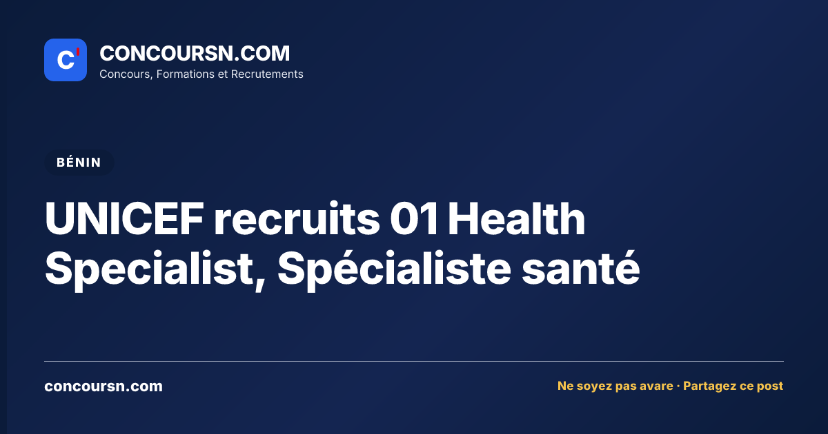 Illustration de l’article : UNICEF recruits 01 Health Specialist, Spécialiste santé
