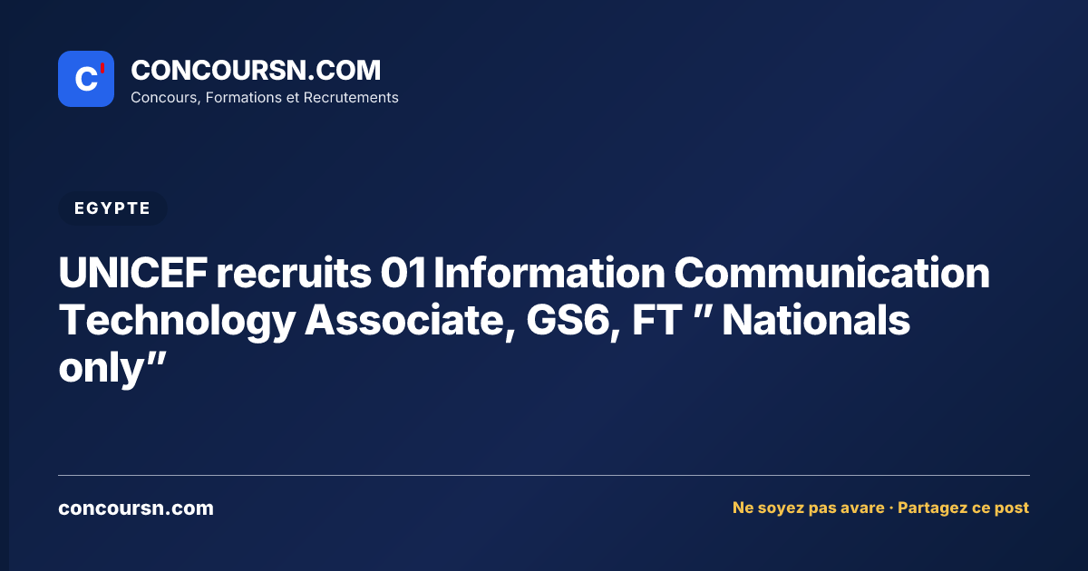 Illustration de l’article : UNICEF recruits 01 Information Communication Technology Associate, GS6, FT ” Nationals only”