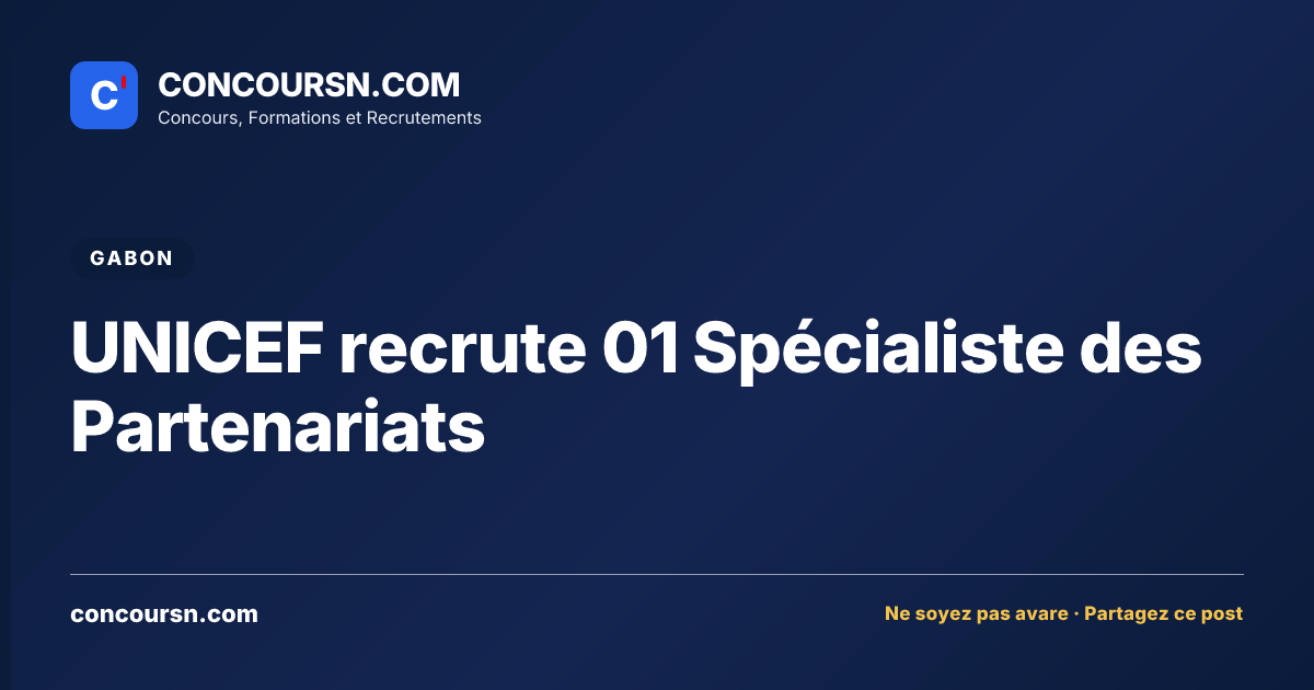 UNICEF recrute 01 Spécialiste des Partenariats