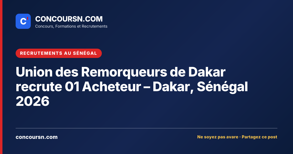 Illustration de l’article : Union des Remorqueurs de Dakar recrute 01 Acheteur – Dakar, Sénégal 2026
