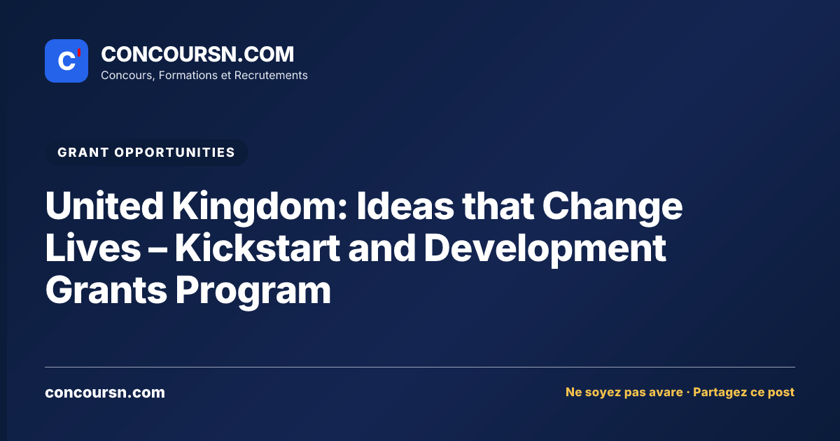 Illustration de l’article : United Kingdom: Ideas that Change Lives – Kickstart and Development Grants Program