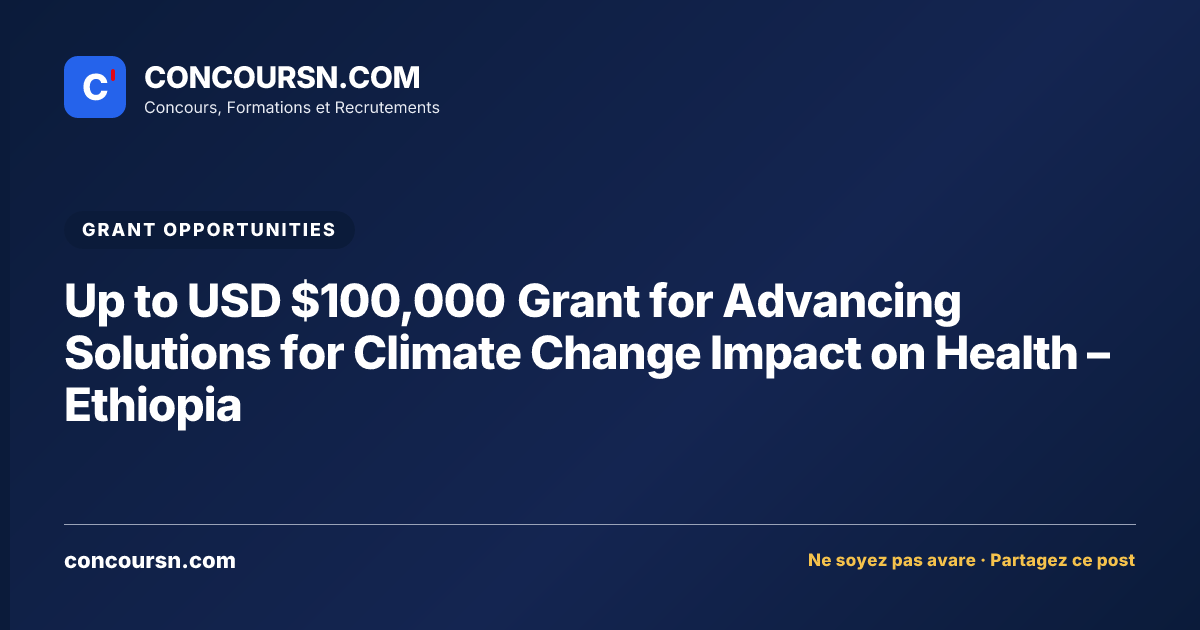Illustration de l’article : Up to USD $100,000 Grant for Advancing Solutions for Climate Change Impact on Health – Ethiopia