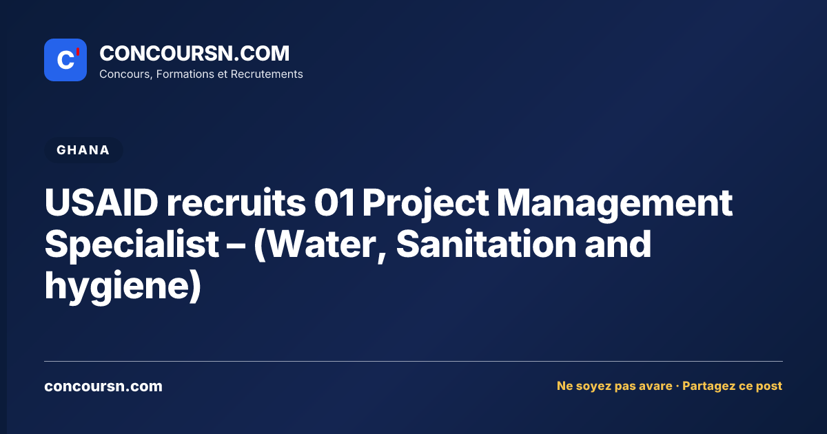 Illustration de l’article : USAID recruits 01 Project Management Specialist – (Water, Sanitation and hygiene)