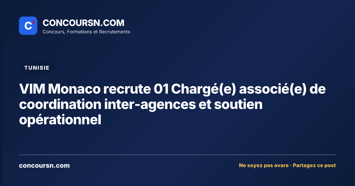 Illustration de l’article : VIM Monaco recrute 01 Chargé(e) associé(e) de coordination inter-agences et soutien opérationnel