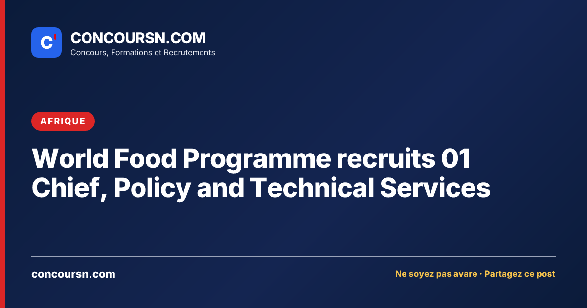 Illustration de l’article : World Food Programme recruits 01 Chief, Policy and Technical Services
