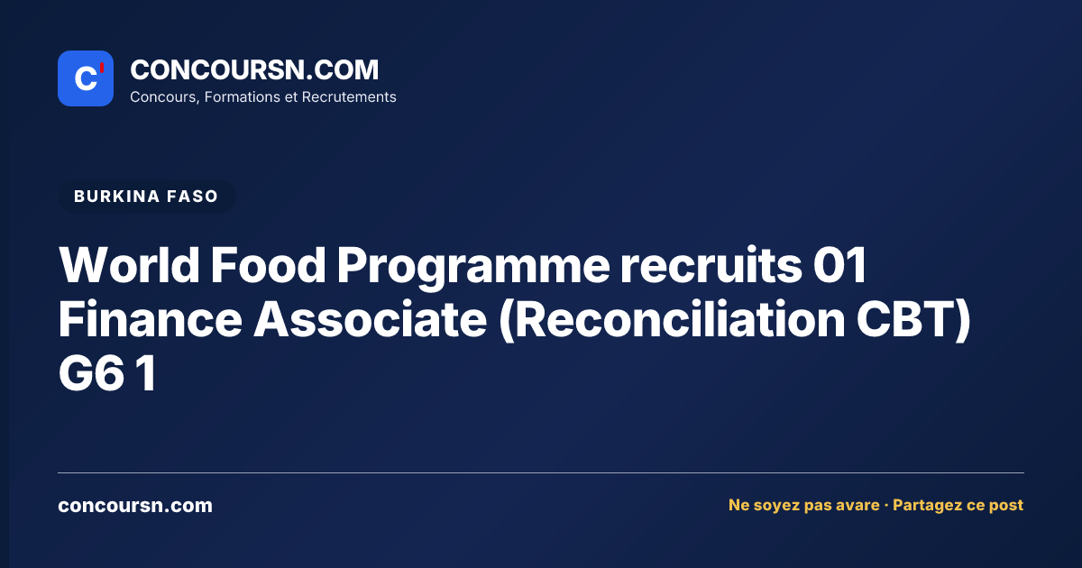 Illustration de l’article : World Food Programme recruits 01 Finance Associate (Reconciliation CBT) G6 1