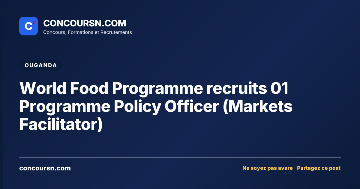 Illustration de l’article : World Food Programme recruits 01 Programme Policy Officer (Markets Facilitator)