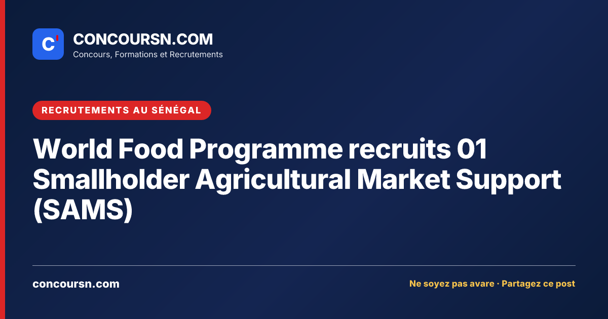 Illustration de l’article : World Food Programme recruits 01 Smallholder Agricultural Market Support (SAMS)