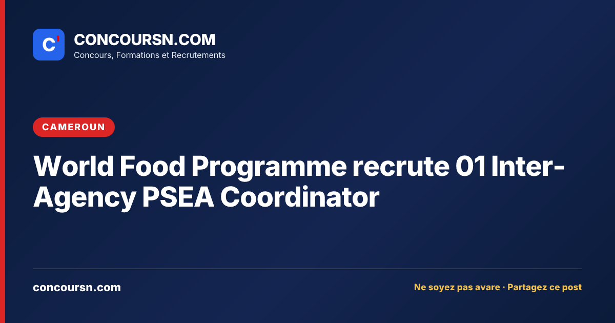 Illustration de l’article : World Food Programme recrute 01 Inter-Agency PSEA Coordinator