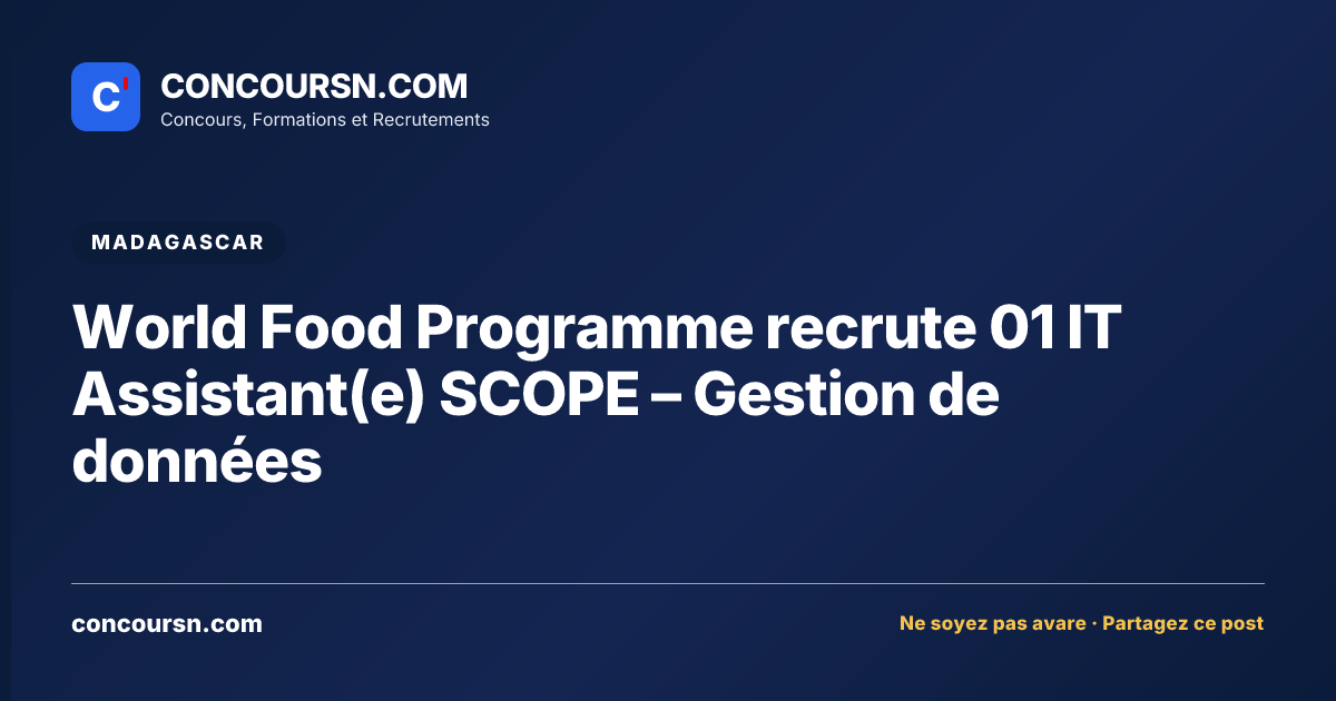 World Food Programme recrute 01 IT Assistant(e) SCOPE – Gestion de données