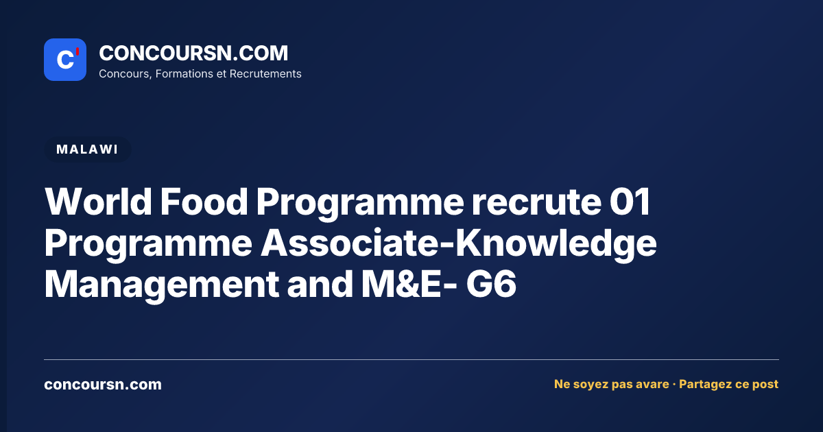 Illustration de l’article : World Food Programme recrute 01 Programme Associate-Knowledge Management and M&E- G6