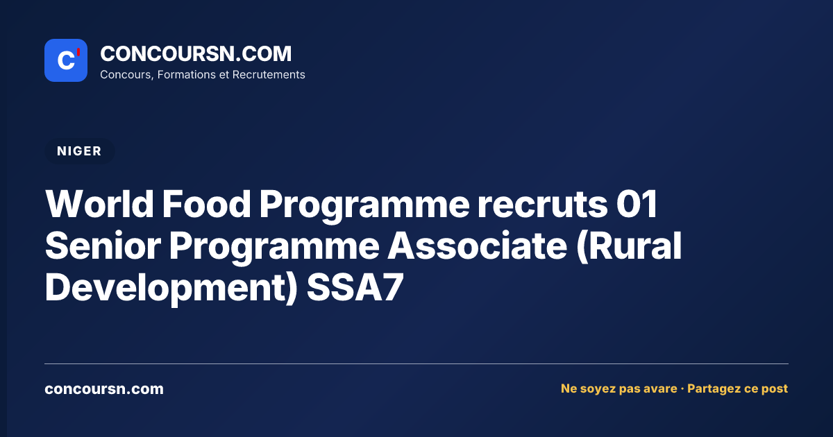 Illustration de l’article : World Food Programme recruts 01 Senior Programme Associate (Rural Development) SSA7