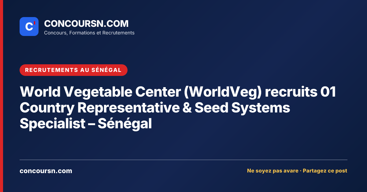 Illustration de l’article : World Vegetable Center (WorldVeg) recruits 01 Country Representative & Seed Systems Specialist – Sénégal